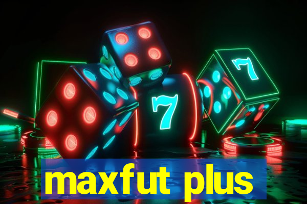 maxfut plus